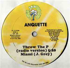 Anquette / J. Grey - Throw The P / Miami