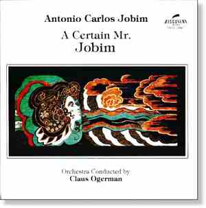Antonio Carlos Jobim - A Certain Mr. Jobim