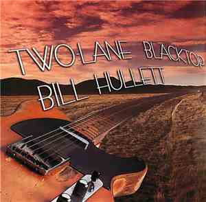 Bill Hullett - Two-Lane Blacktop