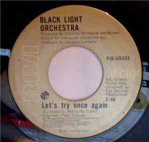Black Light Orchestra - Let's Try Once Again