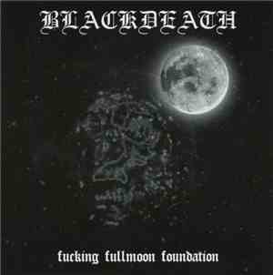 Blackdeath - Fucking Fullmoon Foundation