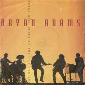 Bryan Adams - There Will Never Be Another Tonight