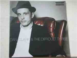 Dan Clark & The Difficult Three - Dan Clark & The Difficult Three