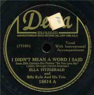 Ella Fitzgerald And Billy Kyle And His Trio - I Didn't Mean A Word I Said / I'm Just A Lucky So-And-So