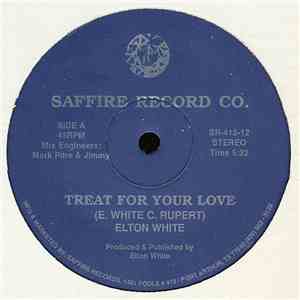 Elton White - Treat For Your Love