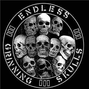 Endless Grinning Skulls - Endless Grinning Skulls