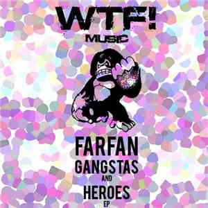 Farfan - Gangstas And Heroes EP
