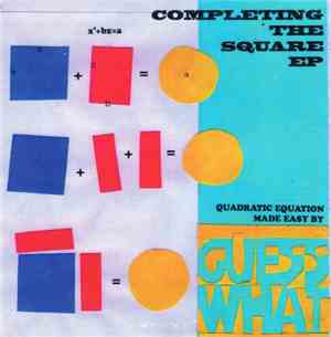 Guess What - Comepleting The Square EP