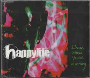 HappyLife - Silence When You're Burning