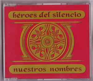 Héroes Del Silencio - Nuestros Nombres