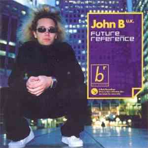 John B - Future Reference
