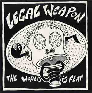 Legal Weapon - The World Is Flat