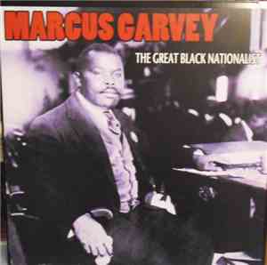Marcus Garvey - The Great Black Nationalist