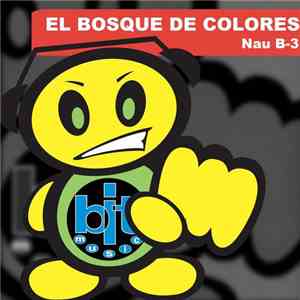Nau B-3 - El Bosque De Colores (Remixes)