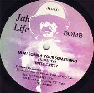 Nitty Gritty - Gi Mi Some A Your Something / My Special Girl