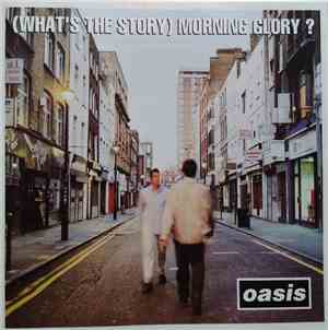 Oasis  - (What's The Story) Morning Glory?