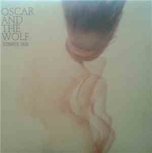 Oscar And The Wolf - Summer Skin