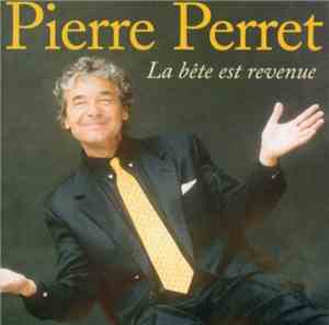 Pierre Perret  - La Bête Est Revenue