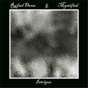 Rafael Flores & Mystified - Intrigue