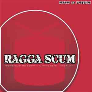 Ragga Scum - Bombaclot Go Boom / Jah No Dead, I Know Jah