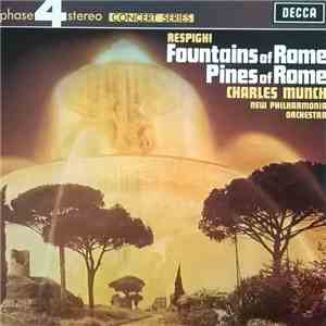 Respighi / Charles Munch, New Philharmonia Orchestra - Fountains Of Rome /  ...
