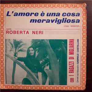 Roberta Neri Con I Ragazzi Di Migliarina - L'Amore E' Una Cosa Meravigliosa