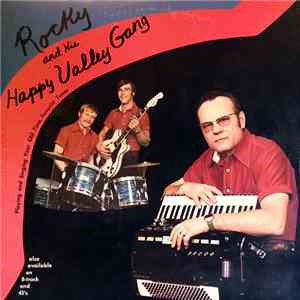 Rocky And His Happy Valley Gang - Playing And Singing Your Old-Time Favorit ...