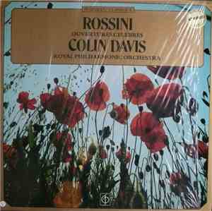 Rossini - Royal Philharmonic Orchestra / Colin Davis - Rossini Ouvertures C ...