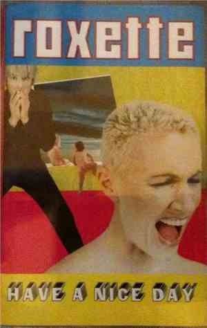 Roxette - Have A Nice Day