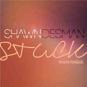 Shawn Desman - Stuck (Version Française)