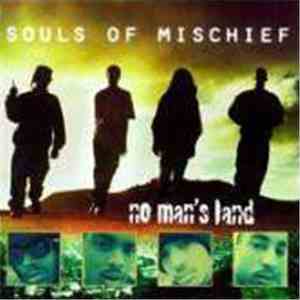 Souls Of Mischief - No Man's Land