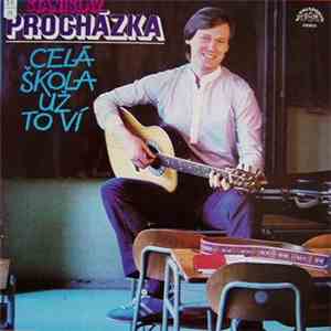 Stanislav Procházka - Celá Škola Už To Ví