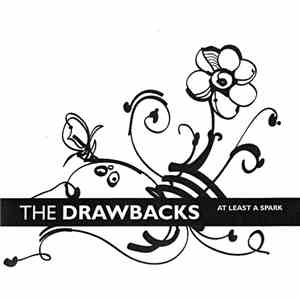 The Drawbacks - At Least A Spark