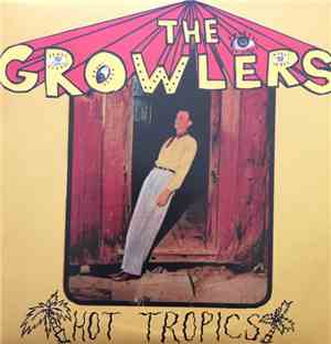 The Growlers  - Hot Tropics