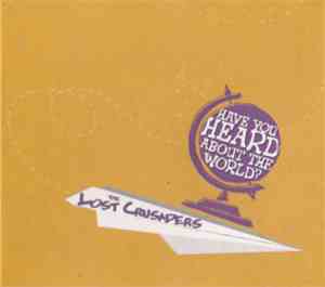 The Lost Crusaders - Have You Heard About The World?
