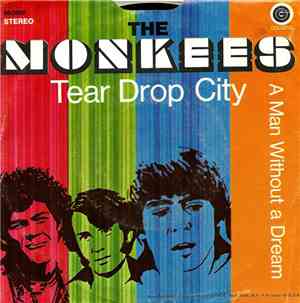 The Monkees - Tear Drop City / A Man Without A Dream