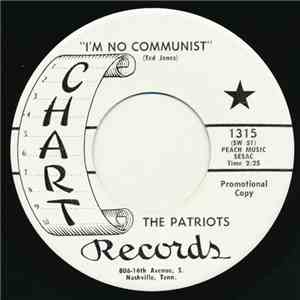 The Patriots  - I'm No Communist / Better Times A Coming