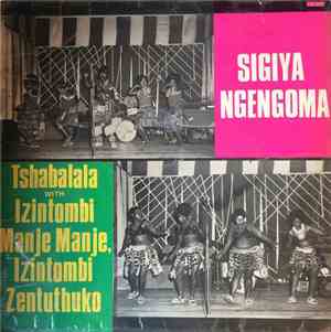 Tshabalala with Izintombi Manje Manje, Izintombi Zentuthuko - Sigiya Ngengo ...
