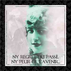 Various - Ny Regret Du Passè, Ny Peur De L'Avenir...
