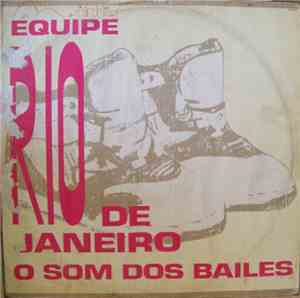 Various - O Som Dos Bailes Equipe Rio De Janeiro