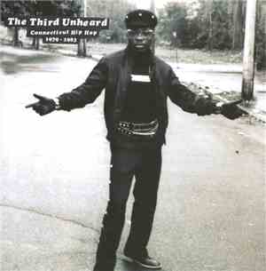 Various - The Third Unheard (Connecticut Hip Hop 1979-1983)