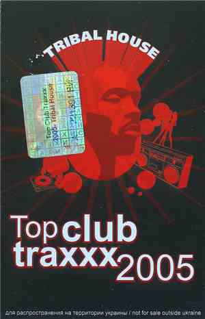 Various - Top Club Traxxx 2005 - Tribal House