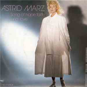 Astrid Marz - Song Of Hope, Faith And Love