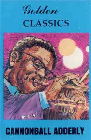 Cannonball Adderley - Golden Classics