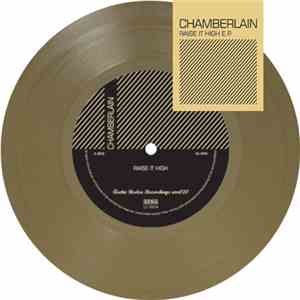 Chamberlain  - Raise It High E.P.