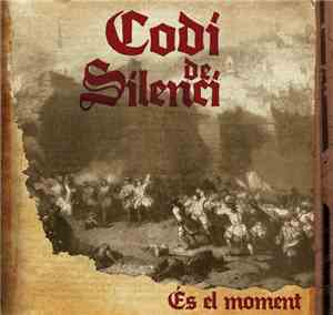 Codi De Silenci - És El Moment