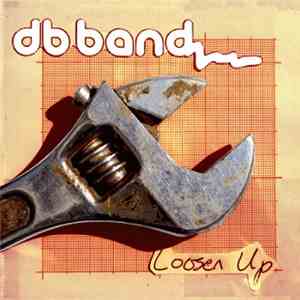 DB Band - Loosen Up