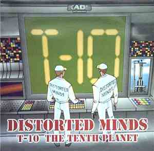 Distorted Minds - T-10 / The Tenth Planet