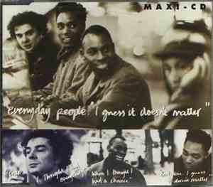 Everyday People  - I Guess It Doesn't Matter