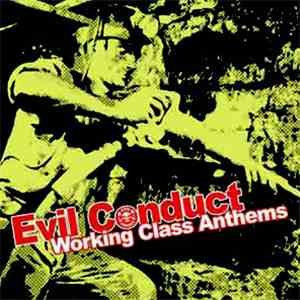 Evil Conduct - Working Class Anthems